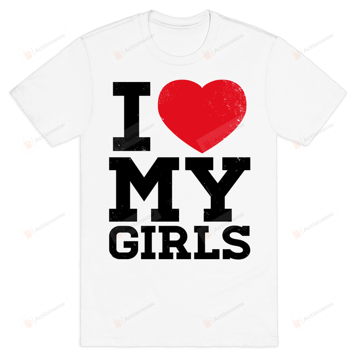 I Heart My Girls Funny T-shirt Tee Birthday Christmas Present T-Shirts Gift Women T-shirts Women Soft Clothes Fashion Tops Family T-shirts Unisex