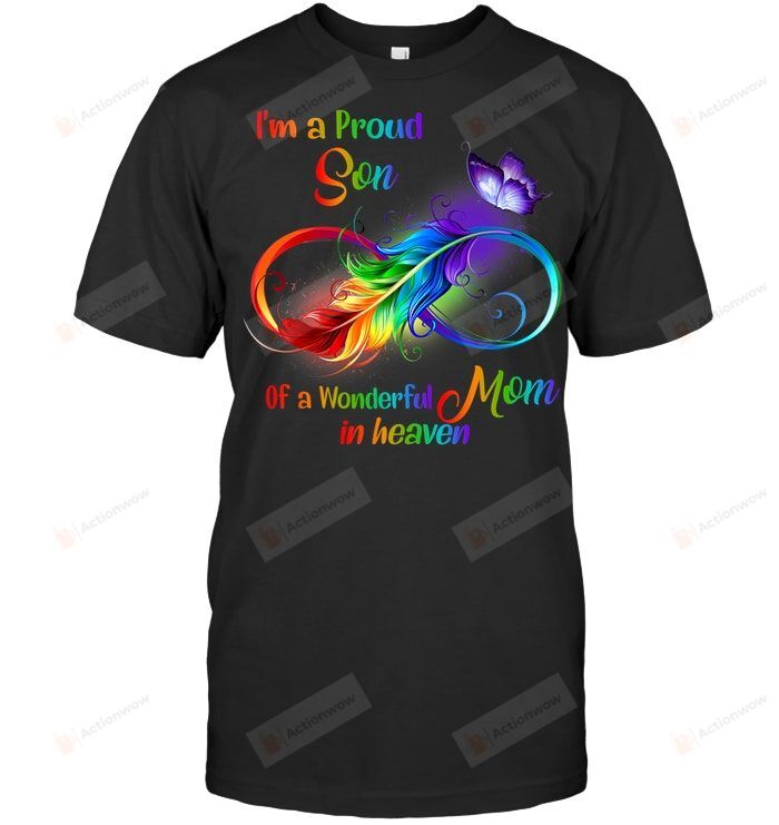 I'm A Proud Son Of A Wonderful Mom In Heaven Family Tshirt  Tshirt Mama Mother's Day Grandmom Tee Grandmother Anniversary Shirt Mommy Maternity Apparel
