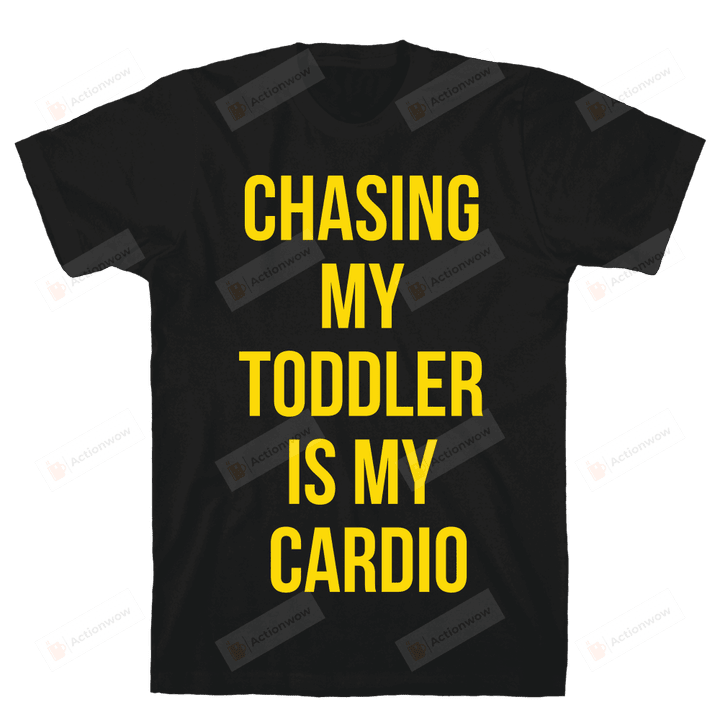 Chasing My Toddler is my Cardio Funny T-shirt Tee Birthday Christmas Present T-Shirts Gift Women T-shirts Women Soft Clothes Fashion Tops