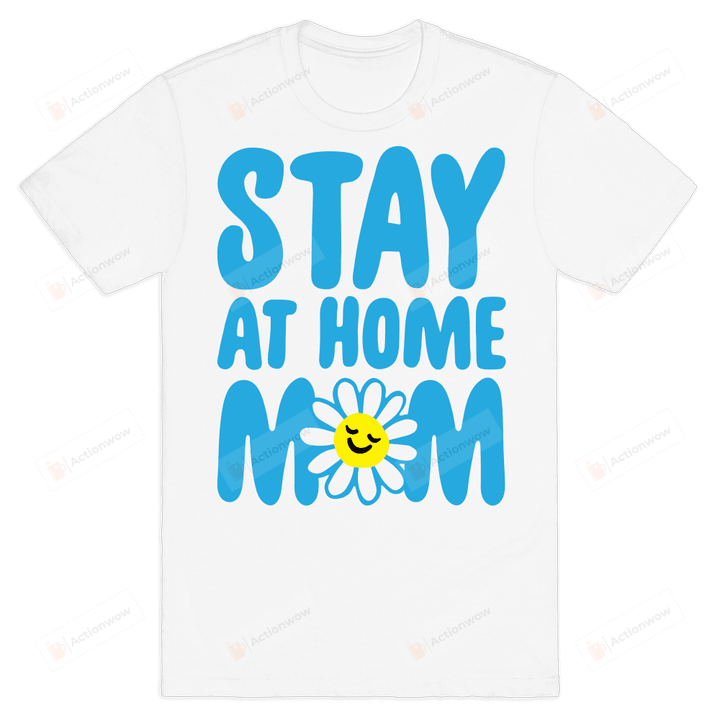 Stay At Home Mom Mum Mother Funny T-Shirt Tee Birthday Christmas Present T-Shirts Gifts Women T-Shirts Women Soft Clothes Fashion Tops White