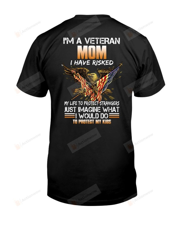 I Am A Veteran Mom Short-Sleeves Tshirt, Pullover Hoodie Great Gift For Mom On Veteran's Day