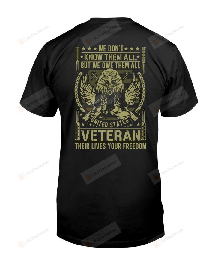 We Don't Know Them All But We Owe Them All United State Veteran Short-sleeves Tshirt, Pullover Hoodie, Great Gift T-shirt On Veteran Day