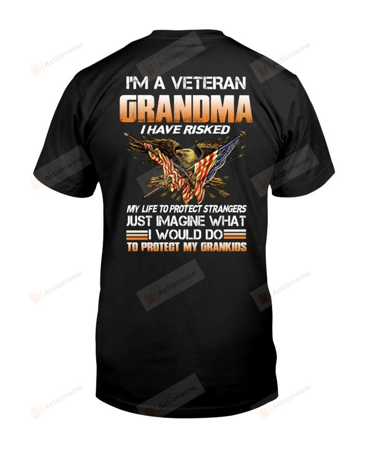 I Am A Veteran Grandma Short-sleeves Tshirt, Pullover Hoodie, Great Gift T-shirt On Veteran Day