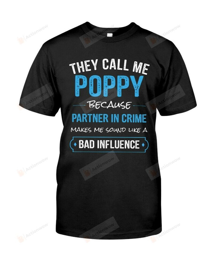 They Call Me Poppy Because Partner In Crime Black T-Shirt Father Day Gift