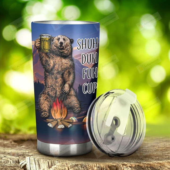 Camping Bear Shuh Duh Fuh Cup Tumbler Stainless Steel Tumbler, Tumbler Cups For Coffee/Tea, Great Customized Gifts For Birthday Christmas Anniversary