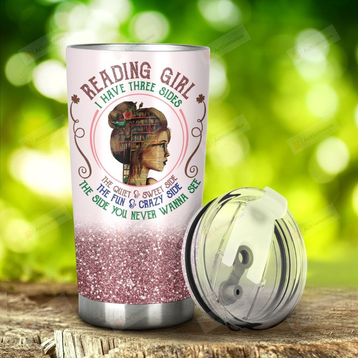 Book Reading Girl I Have Three Sides Tumbler Stainless Steel Tumbler, Tumbler Cups For Coffee/Tea, Great Customized Gifts For Birthday Christmas Anniversary