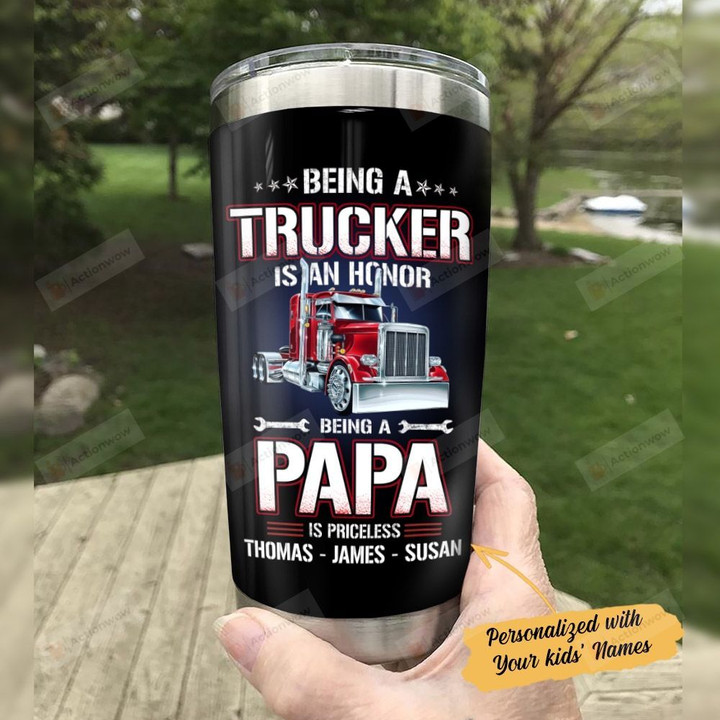 Personalized Dad Trucker Tumbler Being A Trucker Is An Honor Being A Papa Is Priceless Best Custom Name Gifts For Dad Trucker Truckers Father's Day 20 Oz Sport Bottle Stainless Steel Vacuum Insulated Tumbler