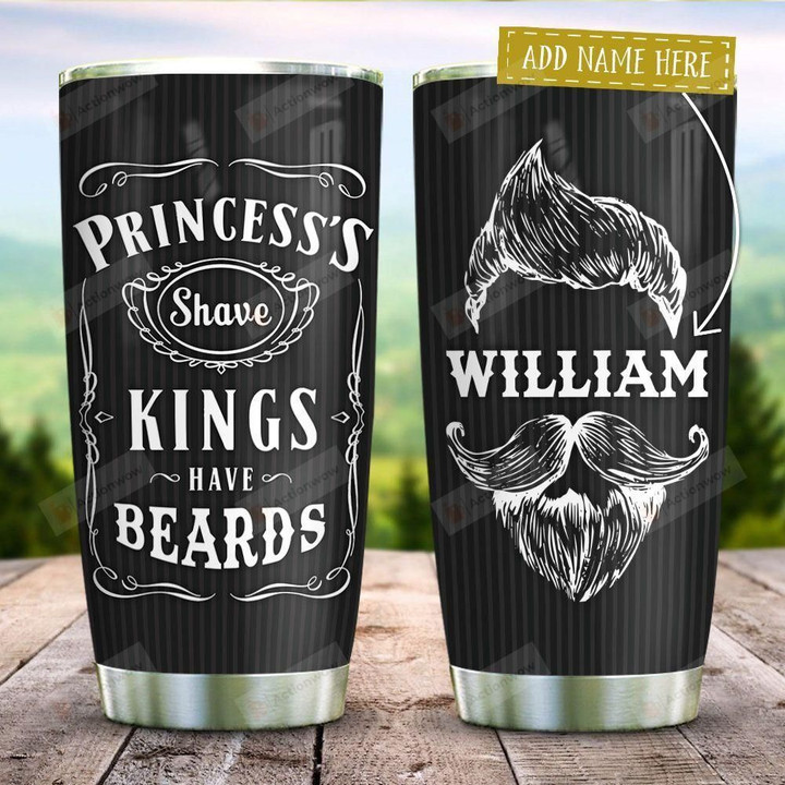 Personalized Beards Dads King Never Shave Stainless Steel Tumbler, Tumbler Cups For Coffee/Tea, Great Customized Gifts For Birthday Christmas Father's Day