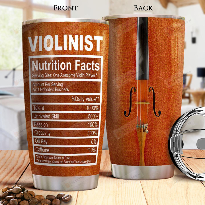 Violinist Nutrition Facts Stainless Steel Tumbler, Tumbler Cups For Coffee/Tea, Great Customized Gifts For Birthday Christmas Thanksgiving Perfect Gift For Violinist
