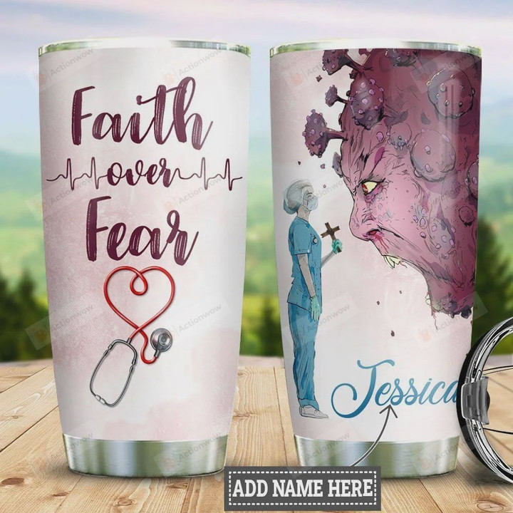 Personalized Nurse Tumbler Cup, Faith Over Fear, Stethoscope, Stainless Steel Insulated Tumbler 20 Oz, Coffee/ Tea Tumbler With Lid, Perfect Gifts For Nurse On Birthday Christmas Thanksgiving