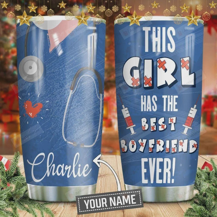 Nurse Tumbler Cup Personalized, Stethoscope, This Girl Has The Best Boyfriend Ever, Blue Stainless Steel Insulated Tumbler 20 Oz, Perfect Gifts For Girl, Nurse, Great Gifts For Birthday Christmas
