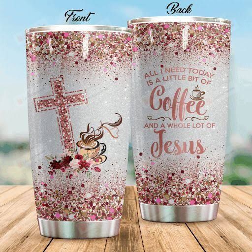 Jesus Tumbler All I Need Today Is Coffee Tumbler Stainless Steel Vacuum Insulated Double Wall Travel Tumbler With Lid, Tumbler Cups For Coffee/Tea, Perfect Gifts For Birthday Christmas Thanksgiving