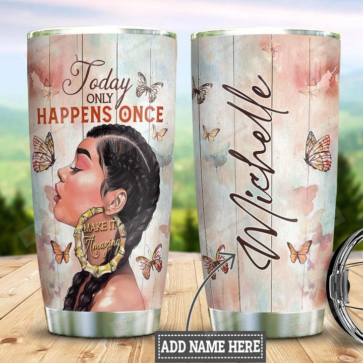 Personalized Black Women With Butterflies Watercolor Tumbler Today Only Happens Once Tumbler Gifts For Birthday Christmas 20 Oz Sports Bottle Stainless Steel Vacuum Insulated Tumbler