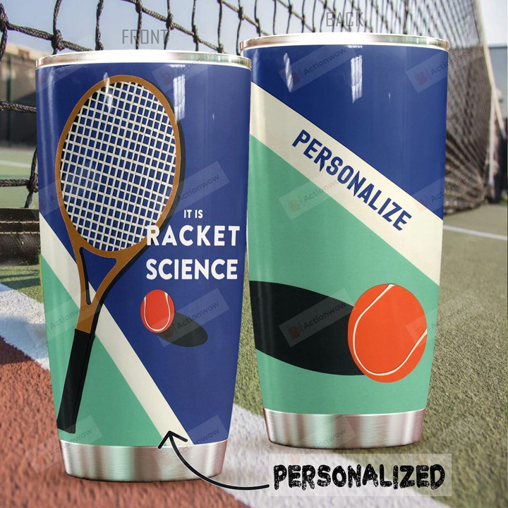 Personalized Tennis It's Racket Science Stainless Steel Tumbler, Tumbler Cups For Coffee/Tea, Great Customized Gifts For Birthday Christmas Thanksgiving Gift For Tennis Lovers