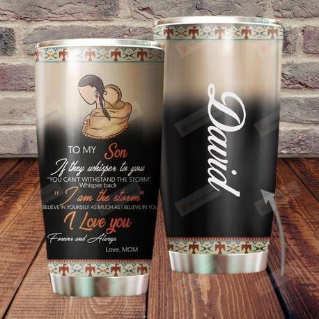 Personalized Native American Tumbler To My Son I Love You From Mom Stainless Steel Tumbler, Tumbler Cups For Coffee/Tea, Great Customized Gifts For Birthday Christmas Thanksgiving
