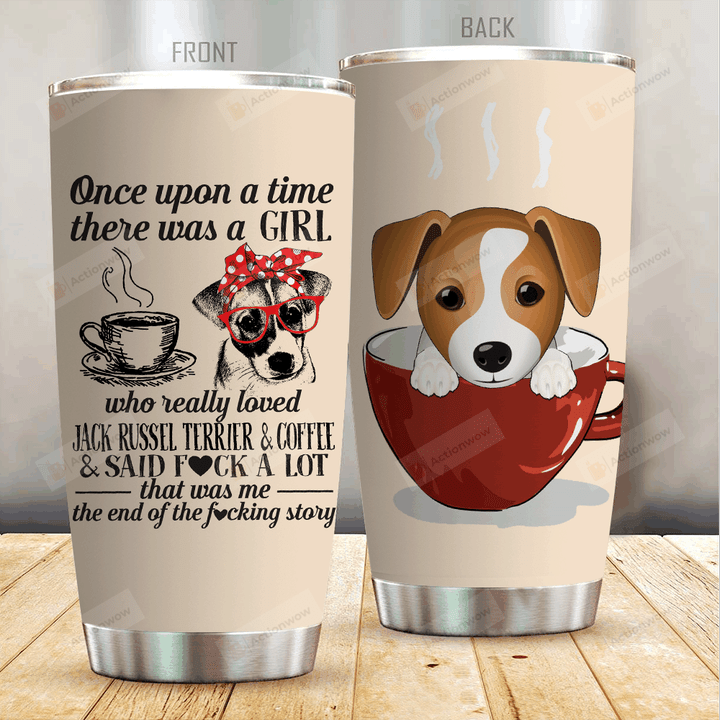 A Girl Loved Coffee And Jack Russel Terrier Stainless Steel Tumbler Cup For Coffee/Tea, Great Customized Gift For Birthday Christmas Thanksgiving
