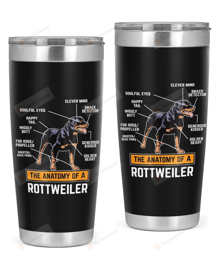 The Anatomy Of A Rottweiler Stainless Steel Tumbler, Tumbler Cups For Coffee/Tea, Great Customized Gifts For Birthday Christmas Thanksgiving Anniversary Dog Lovers