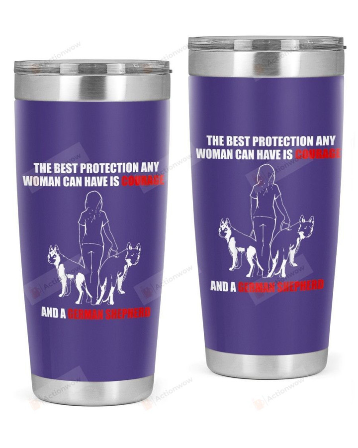 The Best Protection Woman Is German Shepherd Dog Stainless Steel Tumbler, Tumbler Cups For Coffee/Tea, Great Gifts For Birthday Christmas Thanksgiving