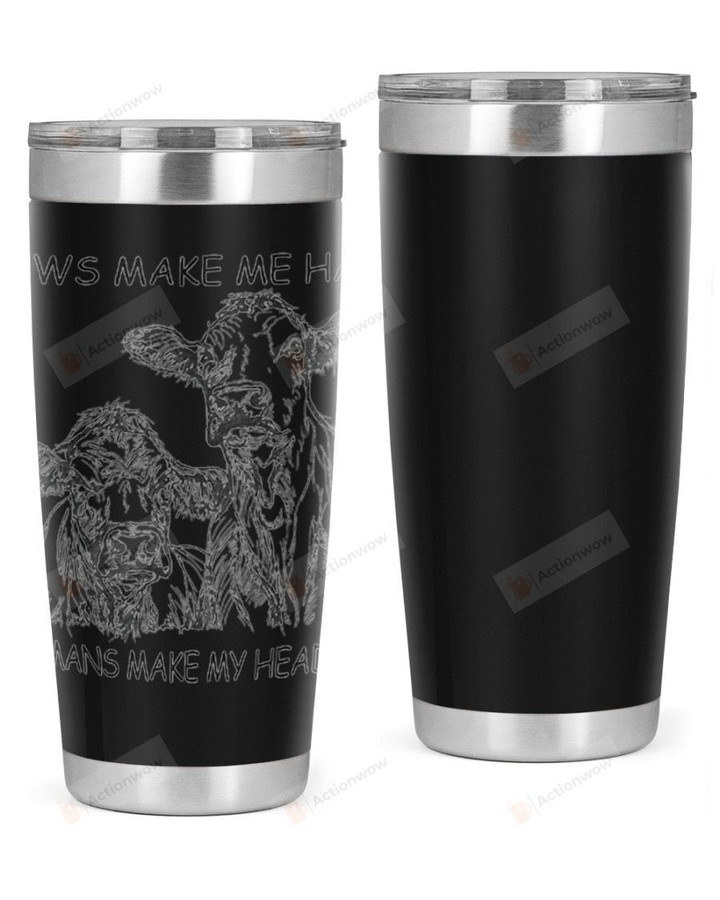 Cows Make Me Happy Stainless Steel Tumbler, Tumbler Cups For Coffee Or Tea, Great Gifts For Thanksgiving Birthday Christmas