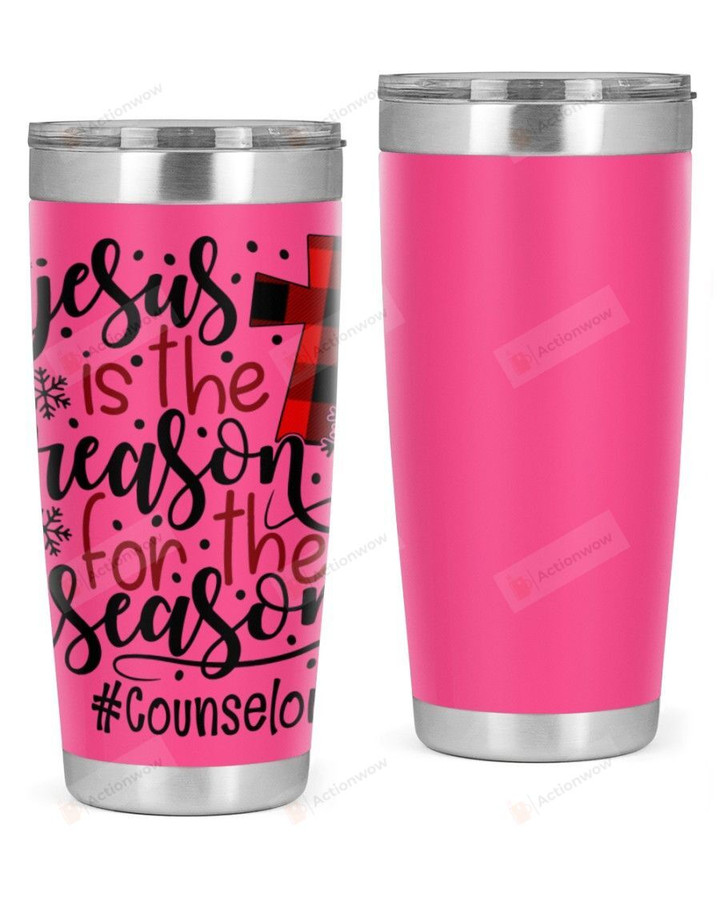 Counselor, Jesus Is The Reason For The Season Stainless Steel Tumbler, Tumbler Cups For Coffee/Tea