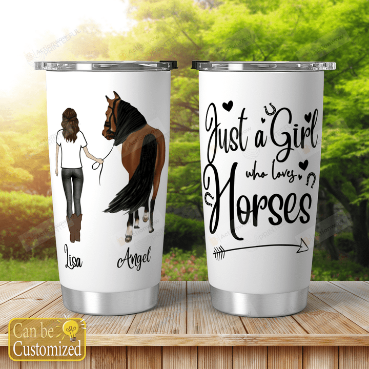 Personalized Just A Girl Who Loves Horses Custom Name Stainless Steel Tumbler, Tumbler Cups For Coffee/Tea, Great Customized Gifts For Birthday Christmas Thanksgiving