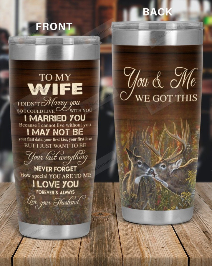Personalized Family To My Wife You & Me We Got This, I Love You  Stainless Steel Tumbler, Tumbler Cups For Coffee/Tea