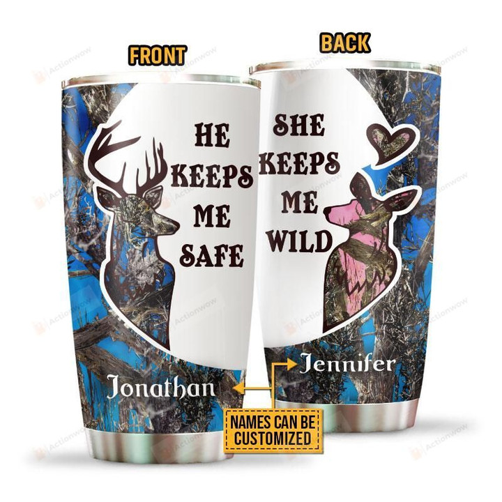 Personalized Custom Name Deer Couple He Keeps Me Safe She Keeps Me Wild Stainless Steel Tumbler, Tumbler Cups For Coffee Or Tea, Great Gifts For Thanksgiving Birthday Christmas
