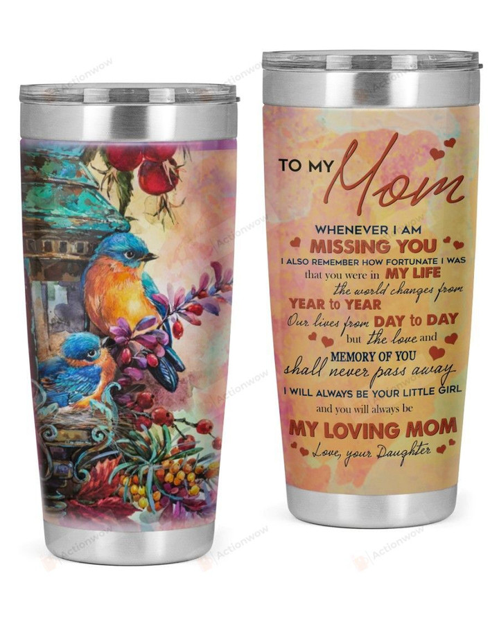 Personalized Custom Name Daughter To My Mom Whenever I'm Missing You Remember How I Was Stainless Steel Tumbler, Tumbler Cups For Coffee And Tea, Great Gifts For Birthday Christmas Thanksgiving