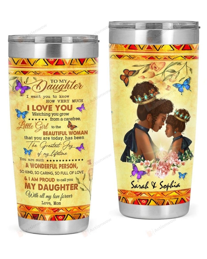 Personalized Custom Name Mom To My Daughter I Want You To Know I Love You Stainless Steel Tumbler, Tumbler Cups For Coffee Or Tea, Great Gifts For Thanksgiving Birthday Christmas