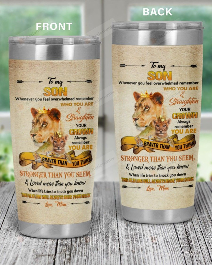 Personalized Family To My Son You Are Braver Than You Think, Stronger Than You Seem nad Loved More Than You Know  Stainless Steel Tumbler, Tumbler Cups For Coffee/Tea
