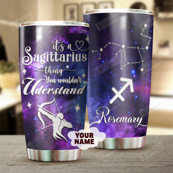 Personalized It's A Sagittarius Thing You Wouldn't Understand Zodiac Custom Stainless Steel Tumbler