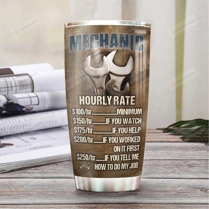 Personalized Mechanic Hourly Rate Stainless Steel Tumbler, Tumbler Cups For Coffee/Tea, Great Customized Gifts For Birthday Christmas Thanksgiving