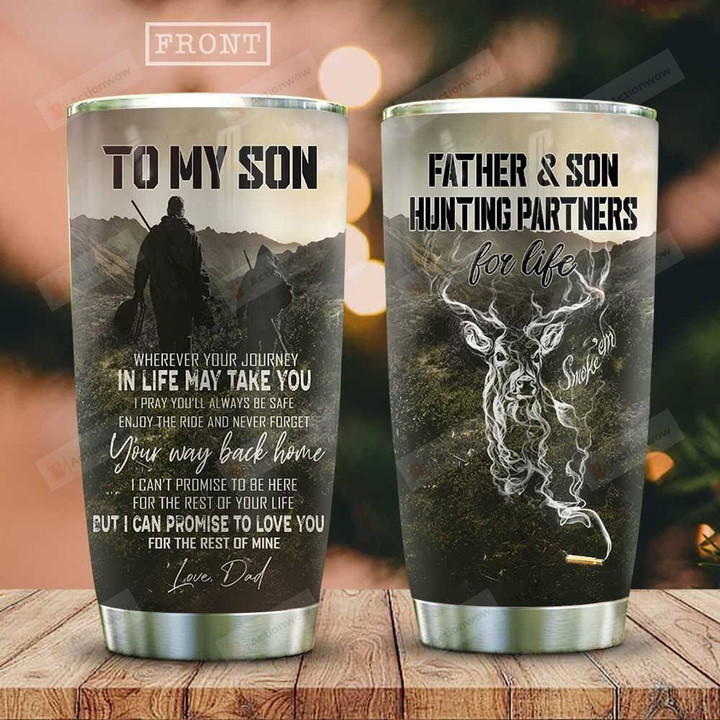 To My Son Hunting Partners Tumbler Cup Love You For The Rest Of Mine Stainless Steel Vacuum Insulated Tumbler 20 Oz Best Gifts For Son On Birthday Christmas Thanksgiving, Love Dad