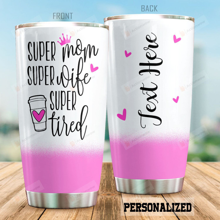 Personalized Super Mom Super Wife Stainless Steel Tumbler, Tumbler Cups For Coffee/Tea, Great Customized Gifts For Birthday Christmas Thanksgiving, Anniversary
