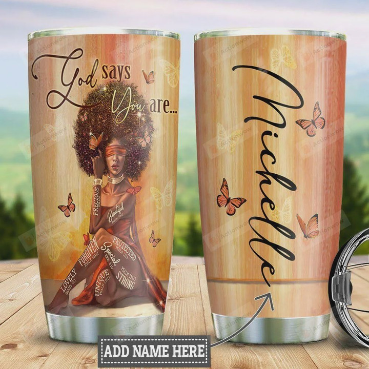 Personalized Black Women Faith Butterfly Tumbler Cup God Say You Are Stainless Steel Insulated Tumbler 20 Oz Great Customized Gifts For Birthday Christmas Thanksgiving Best Tumbler For Girls