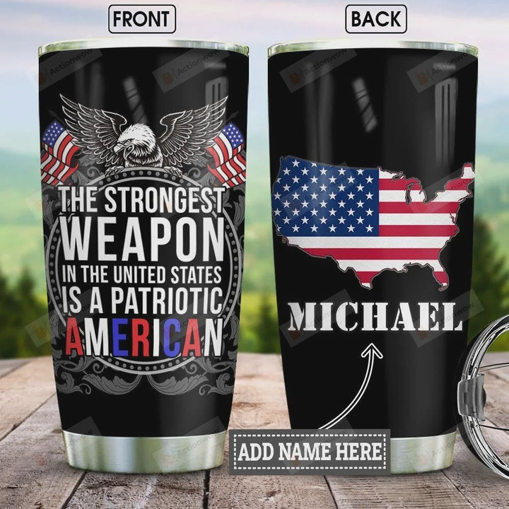 Personalized American Patriot, The Strongest Weapon, Stainless Steel Vacuum Insulated, 20 Oz Tumbler Cups For Coffee/Tea, Great Customized Gifts For Birthday Christmas Thanksgiving