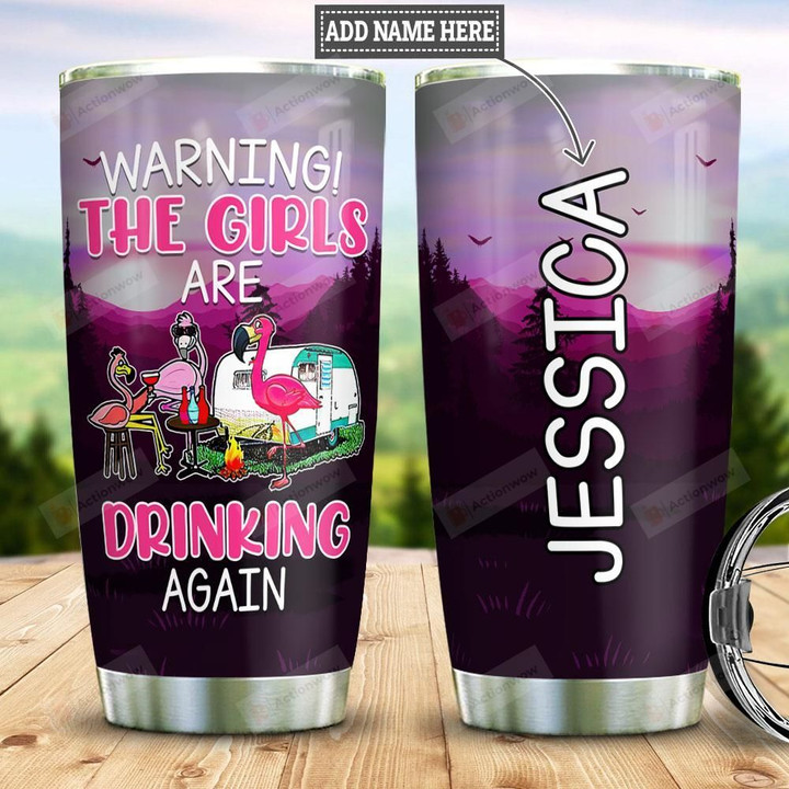 Personalized Camping Flamingoes Tumbler The Girls Are Drinking Again Tumbler Gifts For Camping Lovers, Flamingo Lovers 20 Oz Sports Bottle Stainless Steel Vacuum Insulated Tumbler