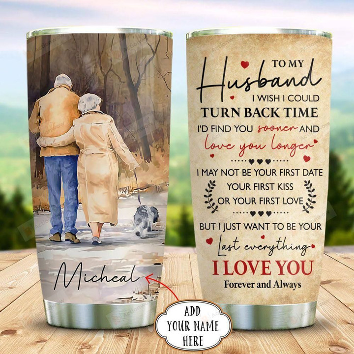 Old Couple Dog  Personalized Tumbler Cup To My Husband I Wish I Could Turn Back Time Stainless Steel Vacuum Insulated Tumbler 20 Oz Best Gifts For Husband On Valentine Anniversary