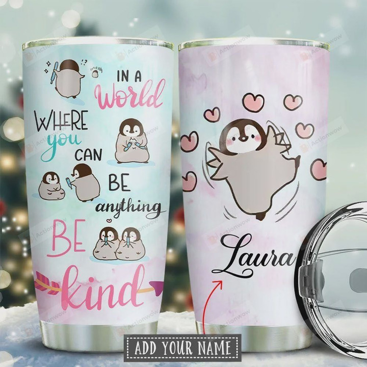 Personalized Penguin Tumbler Cup, In A World Where You Can Be Anything Be Kind, Light Blue Pink Stainless Steel Insulated Tumbler 20 Oz,Tea Tumbler, Perfect Gifts For Birthday Christmas Thanksgiving