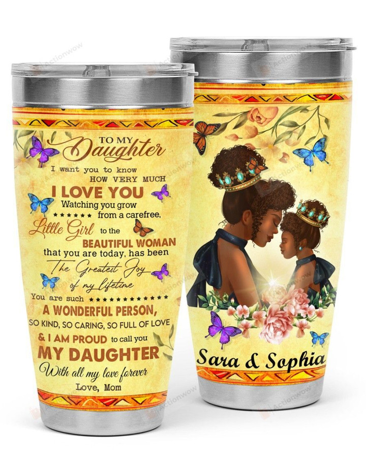 Personalized Custom Name Mom To My Daughter I Want U To Know I Love You Stainless Steel Tumbler, Tumbler Cups For Coffee Or Tea, Great Gifts For Thanksgiving Birthday Christmas