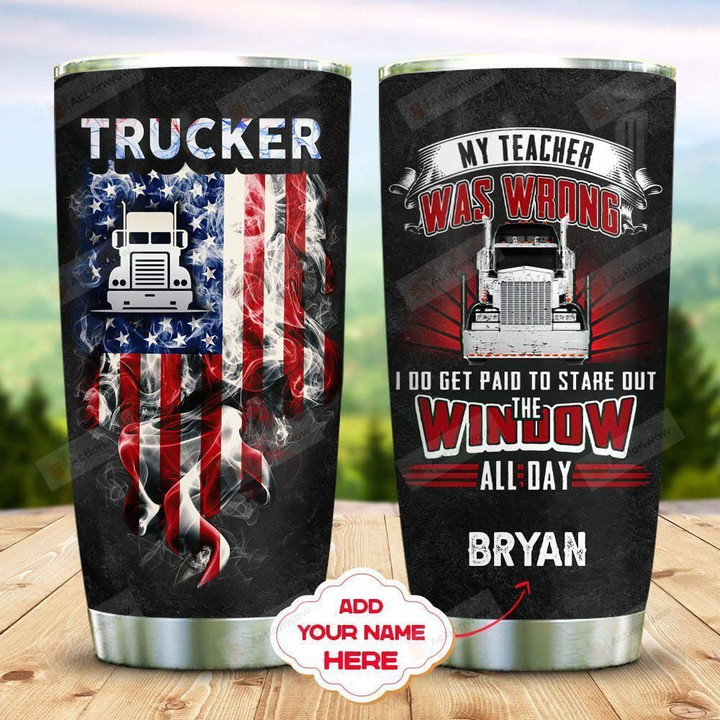Trucker Personalized Tumbler Cup My Teacher Was Wrong Stainless Steel Vacuum Insulated Tumbler 20 Oz Great Customized Gifts For Birthday Christmas Thanksgiving Coffee/ Tea Tumbler With Lid