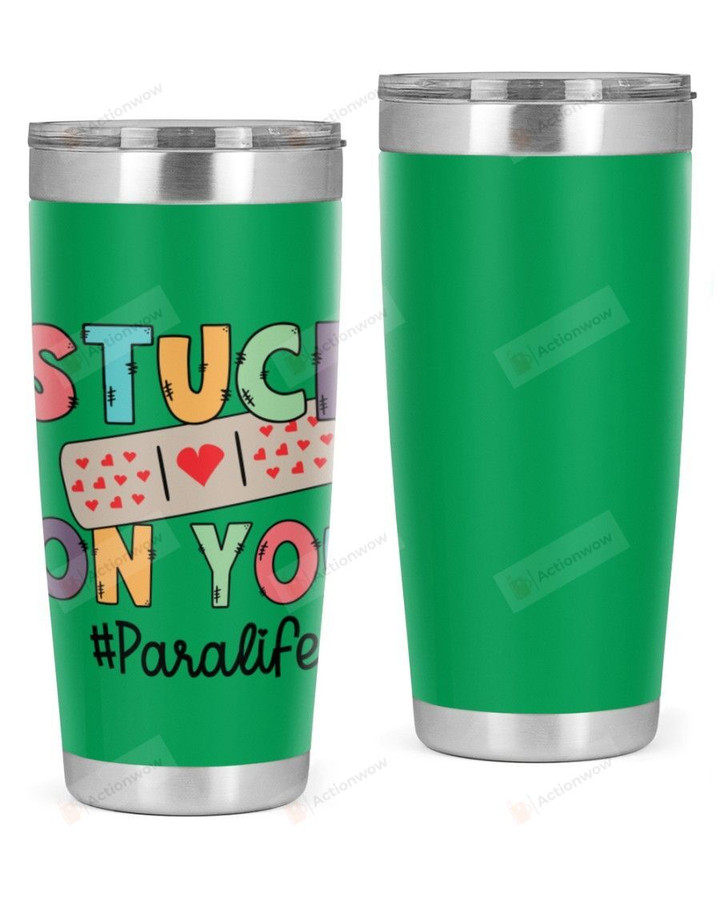 Paraprofessional, Stuck On You Stainless Steel Tumbler, Tumbler Cups For Coffee/Tea
