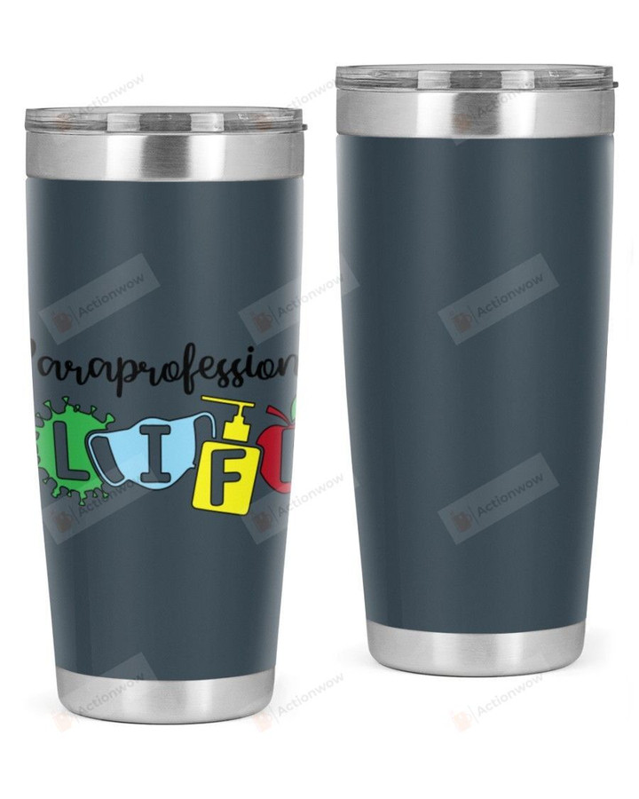 Paraprofessional Life Stainless Steel Tumbler, Tumbler Cups For Coffee/Tea