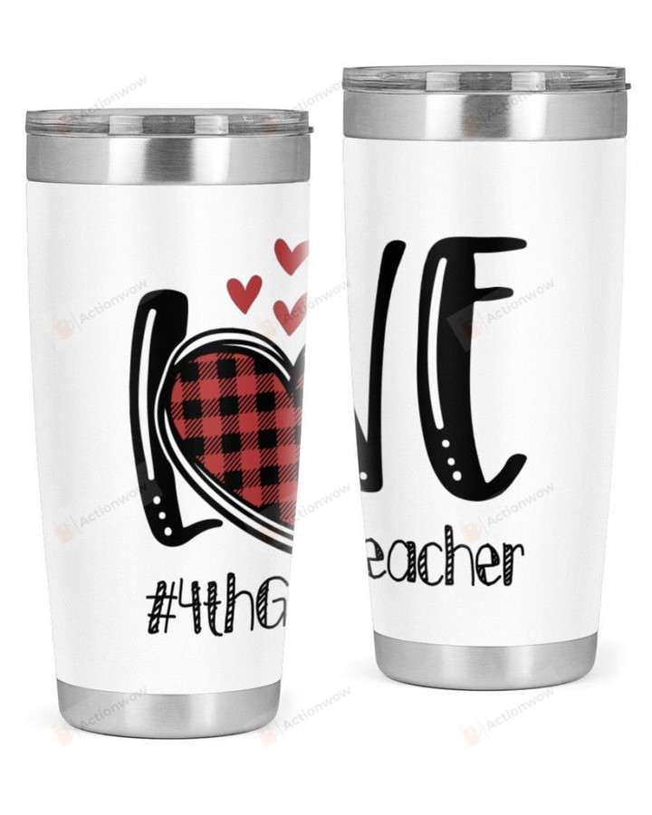 4th Grade Teacher Stainless Steel Tumbler, Tumbler Cups For Coffee/Tea
