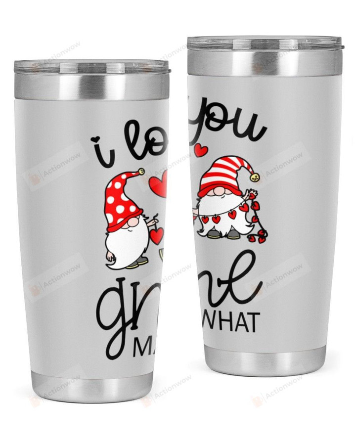 I Love You Gnome Matter  Stainless Steel Tumbler, Tumbler Cups For Coffee/Tea