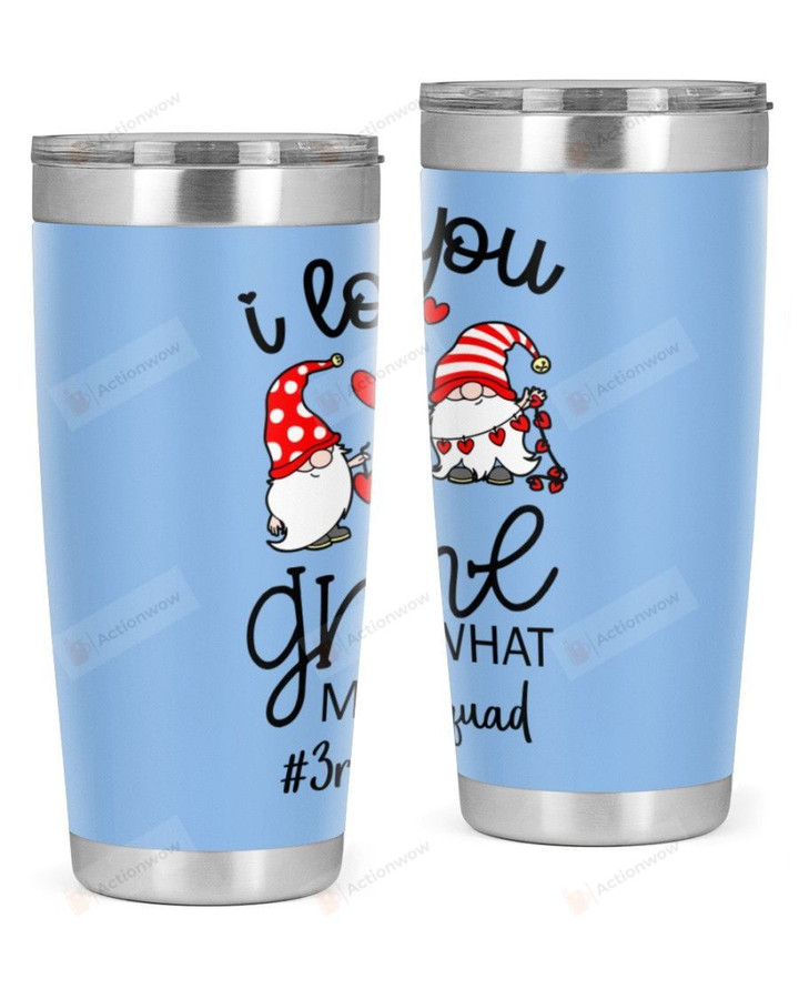 3rd Grade Teacher, I Love You Gnome Stainless Steel Tumbler, Tumbler Cups For Coffee/Tea