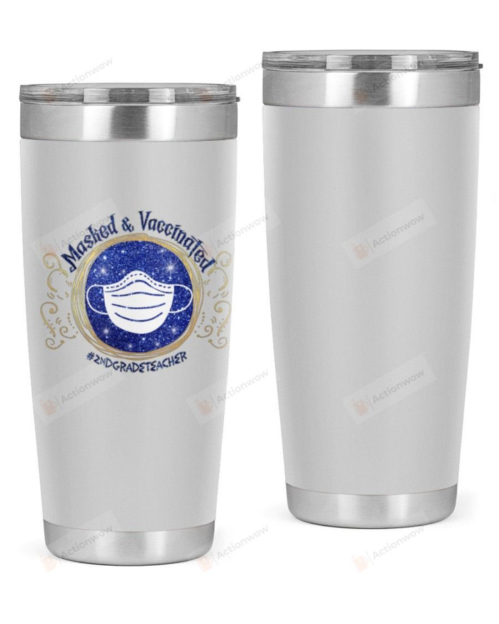2nd Grade Teacher, Masked & Vaccinated Stainless Steel Tumbler, Tumbler Cups For Coffee/Tea