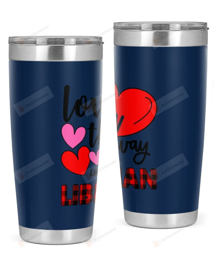 Librarian Stainless Steel Tumbler, Tumbler Cups For Coffee/Tea