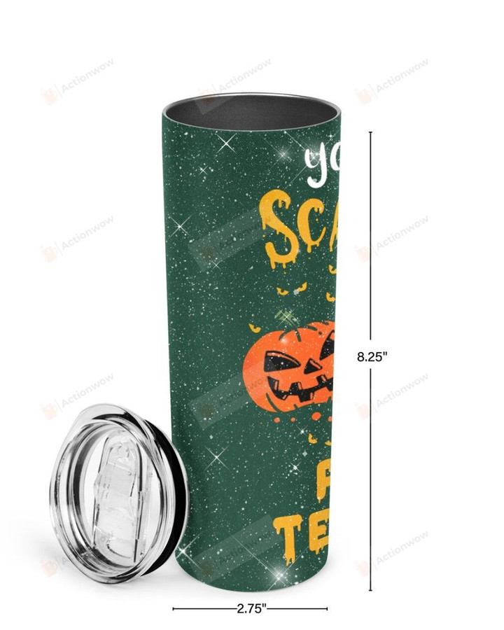 You Can't Scare Me I'm A Pre-K Teacher Stainless Steel Tumbler, Tumbler Cups For Coffee/Tea