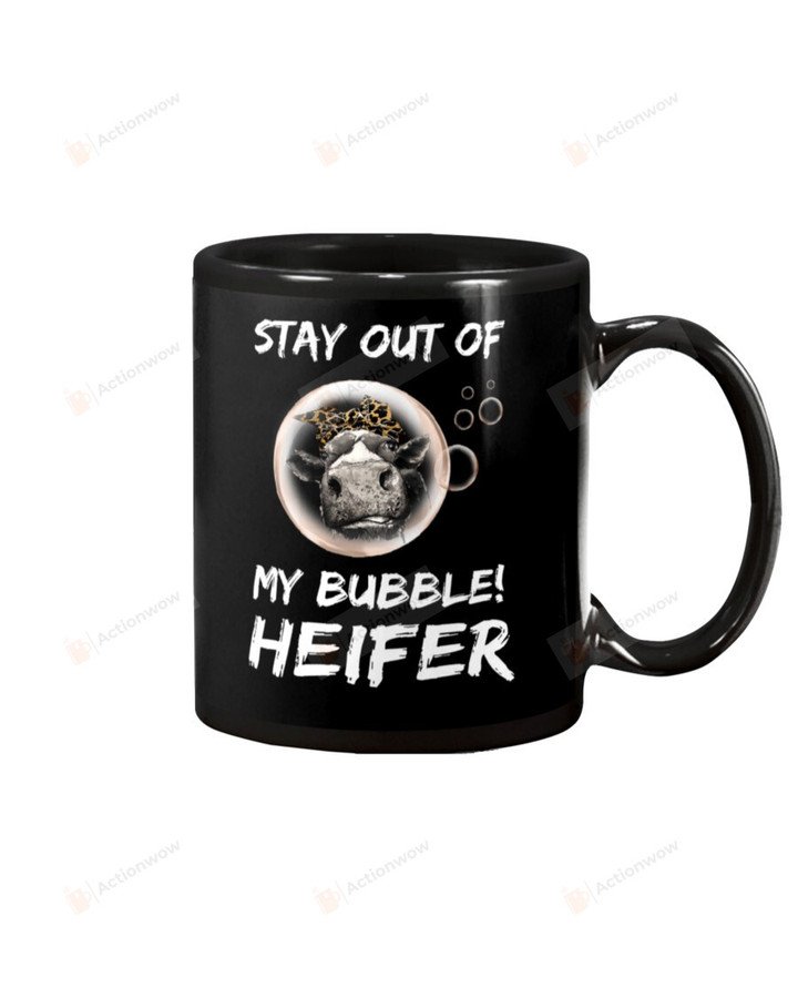 Stay Out Of My Bubble Heifer Mug Gifts For Animal Lovers, Birthday, Anniversary Ceramic Coffee Mug 11-15 Oz